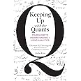 Keeping Up with the Quants: Your Guide to Understanding and Using Analytics