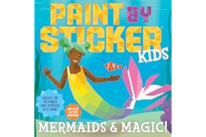 Paint by Sticker Kids: Mermaids & Magic!: Create 10 Pictures One Sticker at a Time! Includes Glitter Stickers