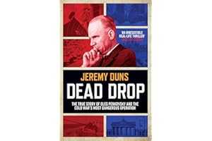 Dead Drop: TheTrue Story of Oleg Penkovsky and the Cold War's Most Dangerous Operation