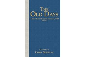 The Old days: Letters from Theodore Shennan, 1940 (1) (The Shennan Family History)