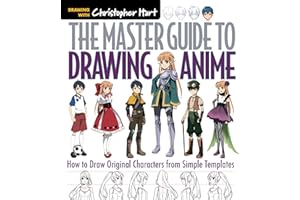 Master Guide to Drawing Anime: How to Draw Original Characters from Simple Templates - A How to Draw Anime / Manga Step by Step Book Series: 1