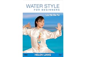 YMAA PUBLICATION CENTER Water Style for Beginners: Liu He Ba Fa (YMAA Tai Chi) Helen Liang Internal Kung Fu Liuhebafa