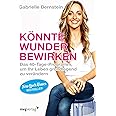 Könnte Wunder bewirken: Das 40-Tage-Programm um Ihr Leben grundlegend ...