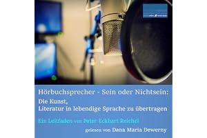Hörbuchsprecher - Sein oder Nichtsein: Die Kunst, Literatur in lebendige Sprache zu übertragen