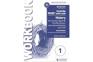Cambridge IGCSE and O Level History Workbook 1 - Core content Option B: The 20th century: International Relations since 1919 2nd Edition