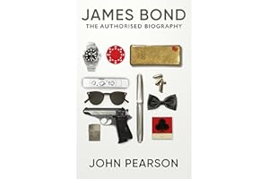 James Bond: the Authorised Biography: (James Bond 007)