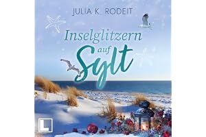 Inselglitzern auf Sylt: Inselträume auf Sylt, Band 7