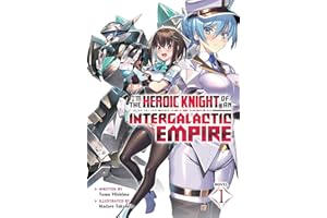 I'm the Heroic Knight of an Intergalactic Empire! (Light Novel) Vol. 1