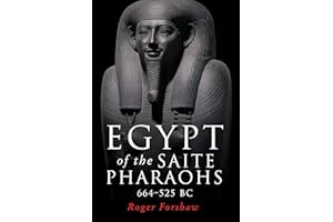 Egypt of the Saite pharaohs, 664-525 BC