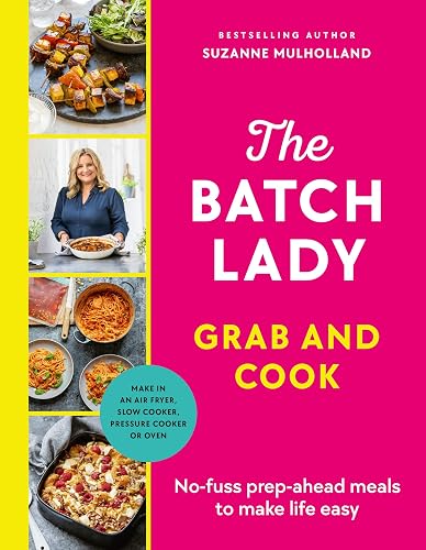 #25 — The Batch Lady Grab and Cook: THE NUMBER ONE BESTSELLER