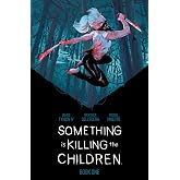 Something is Killing the Children Book One Deluxe Edition: 1