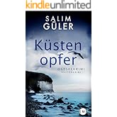 Küstenopfer: Ostseekrimi - Küstenkrimi (Lena und Mads Johannsen ermitteln 18)