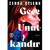 Gece Unutkandır