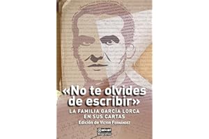 "No te olvides de escribir". La familia García Lorca en sus cartas (AKAL BIOGRAFIAS)