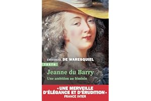 Jeanne du Barry: Une ambition au féminin