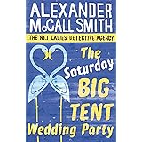 The Saturday Big Tent Wedding Party: 12 (No. 1 Ladies' Detective Agency) Book 12