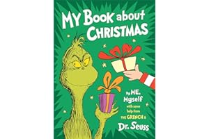 My Book About Christmas by ME, Myself: with some help from the Grinch & Dr. Seuss