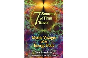 Seven Secrets of Time Travel: Mystic Voyages of the Energy Body
