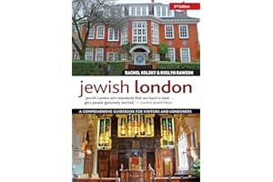 Jewish London, 3rd Edition: A Comprehensive Guidebook for Visitors and Londoners (IMM Lifestyle Books) Art, Synagogues, Memorials, Cafes, Walks, & Jewish History with Street Maps and Over 200 Photos