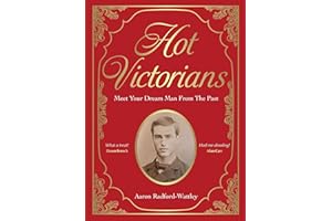 Hot Victorians: Meet Your Dream Man From the Past