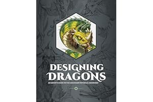 Designing Dragons: An Artist's Guide to the Legendary Mythical Creatures