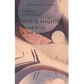 White Nights; Poor Folk; The Double