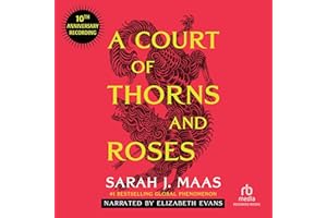 A Court of Thorns and Roses (10th Anniversary Recording): A Court of Thorns and Roses, Book 1