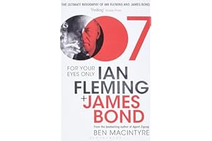 For Your Eyes Only: Ian Fleming and James Bond