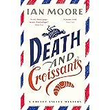 Death and Croissants: The most hilarious murder mystery since Richard Osman's The Thursday Murder Club (A Follet Valley Myste