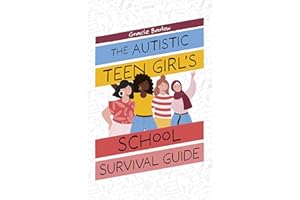 The Autistic Teen Girl's School Survival Guide