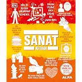Sanat Kitabı (Ciltli): B&uuml;y&uuml;k Fikirleri Kolayca Anlayın