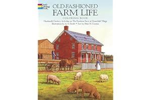 Old-Fashioned Farm Life Coloring Book: Nineteenth-Century Activities on the Firestone Farm at Greenfield Village: Nineteenth-Century Activities on the ... Village (Dover History Coloring Book)