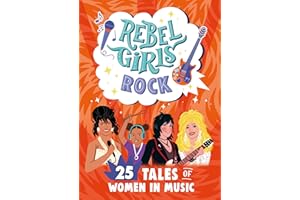 Rebel Girls Rock: 25 Tales of Women in Music (Rebel Girls Minis)