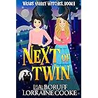 Next of Twin: A Paranormal Cozy Witch Mystery (Wears Valley Witches Book 1) (English Edition)