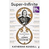 Super-Infinite: The Transformations of John Donne - Winner of the Baillie Gifford Prize for Non-Fiction 2022