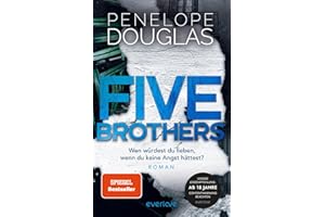Five Brothers – Wen würdest du lieben, wenn du keine Angst hättest?: Roman | Nach »Credence« der neue heiß ersehnte Einzelband der SPIEGEL-Bestsellerautorin