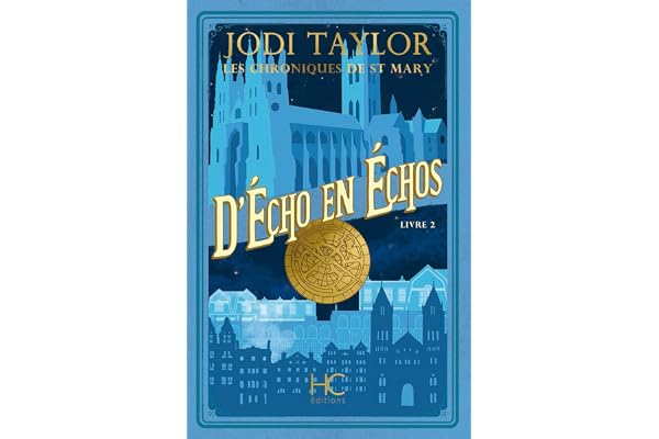 Les Chroniques de St Mary - Tome 02 D'Echo en Echos (Roman t. 2)