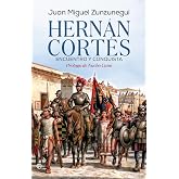 Hern&aacute;n Cort&eacute;s. Encuentro y conquista (HISTORIA)