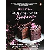 Passionate About Baking: Picture Perfect: Picture Perfect, Indulgent & Easy Chocolate Recipes To Make At Home