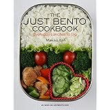 Just Bento Cookbook: Everyday Lunches to Go: 1
