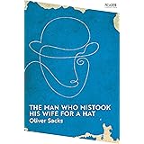 The Man Who Mistook His Wife for a Hat: Oliver Sacks (Picador Collection, 7)