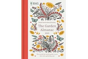 RHS The Garden Almanac 2025: The month-by-month guide to your best ever gardening year (RHS Garden Almanac)