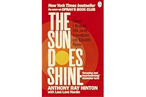 The Sun Does Shine: How I Found Life and Freedom on Death Row: An Oprah's Book Club Pick