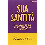 Sua Santità. Dalla scrivania del papa le prove degli scandali del Vaticano