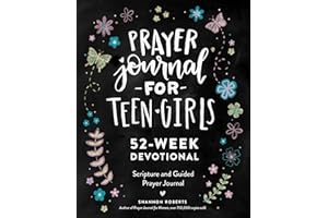 Prayer Journal for Teen Girls: 52-Week Scripture, Devotional, & Guided Prayer Journal