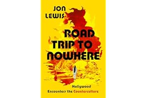 Road Trip to Nowhere: Hollywood Encounters the Counterculture