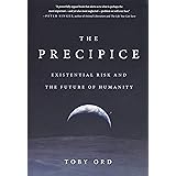 The Precipice: Existential Risk and the Future of Humanity