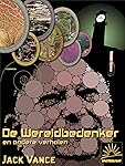 De Wereldbedenker en andere verhalen