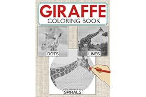 Giraffe Dots Lines Spirals Coloring Book: Exclusive Images With Unique Coloring Pages With Animals For Adults To Relax And Unwind