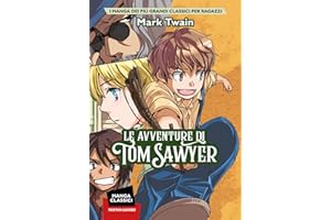 Le avventure di Tom Sawyer. Manga classici